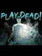 Play Dead!