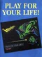 Play for Your Life