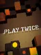 Play Twice