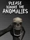 Please Ignore The Anomalies