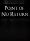Point of No Return