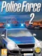 Police Force 2