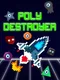 PolyDestroyer
