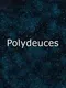 Polydeuces