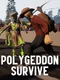 Polygeddon: Survive