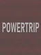 Powertrip