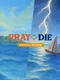 Pray or Die: Tactical Defense
