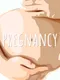 Pregnancy