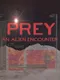 Prey: An Alien Encounter