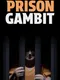 Prison Gambit