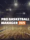 Pro Basketball Manager 2025