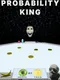 Probability King