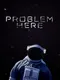 Problem Here