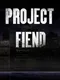 Project Fiend