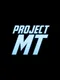 Project MT