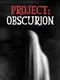 Project: Obscurion