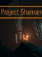 Project Shaman