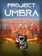 Project Umbra
