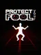 Protect Your Fool