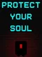 Protect Your Soul