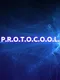 P.R.O.T.O.C.O.O.L.