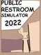 Public Restroom Simulator 2022
