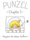 Punzel: Chapter I - Toujours la Meme Histoire