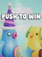 Push to Win