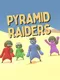Pyramid Raiders