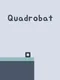 Quadrobat