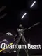 Quantum Beast