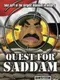 Quest for Saddam