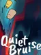 Quiet Bruise
