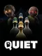 Quiet