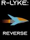 R-Lyke: Reverse