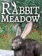 Rabbit Meadow