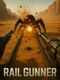 Rail Gunner
