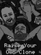 Raise Your Own Clone