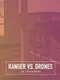 Ranger vs. Drones