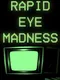 Rapid Eye Madness