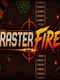 RasterFire