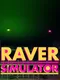 Raver Simulator