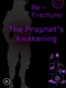 Re-Fracture: The Prophet’s Awakening