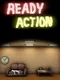 Ready Action