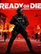Ready or Die