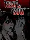 Reap and Sow