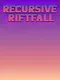 Recursive Riftfall