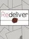 Redeliver