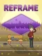 Reframe