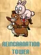 Reincarnation Tower